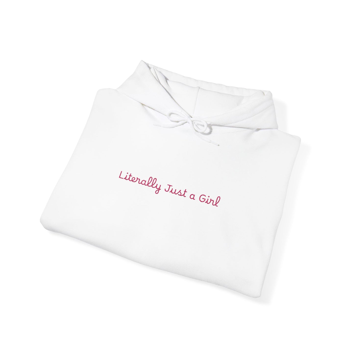 Hoodie — "Literally Just a Girl" Minimal Script Pullover