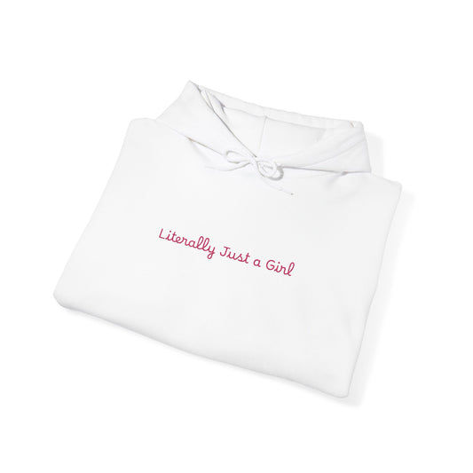 Hoodie — "Literally Just a Girl" Minimal Script Pullover