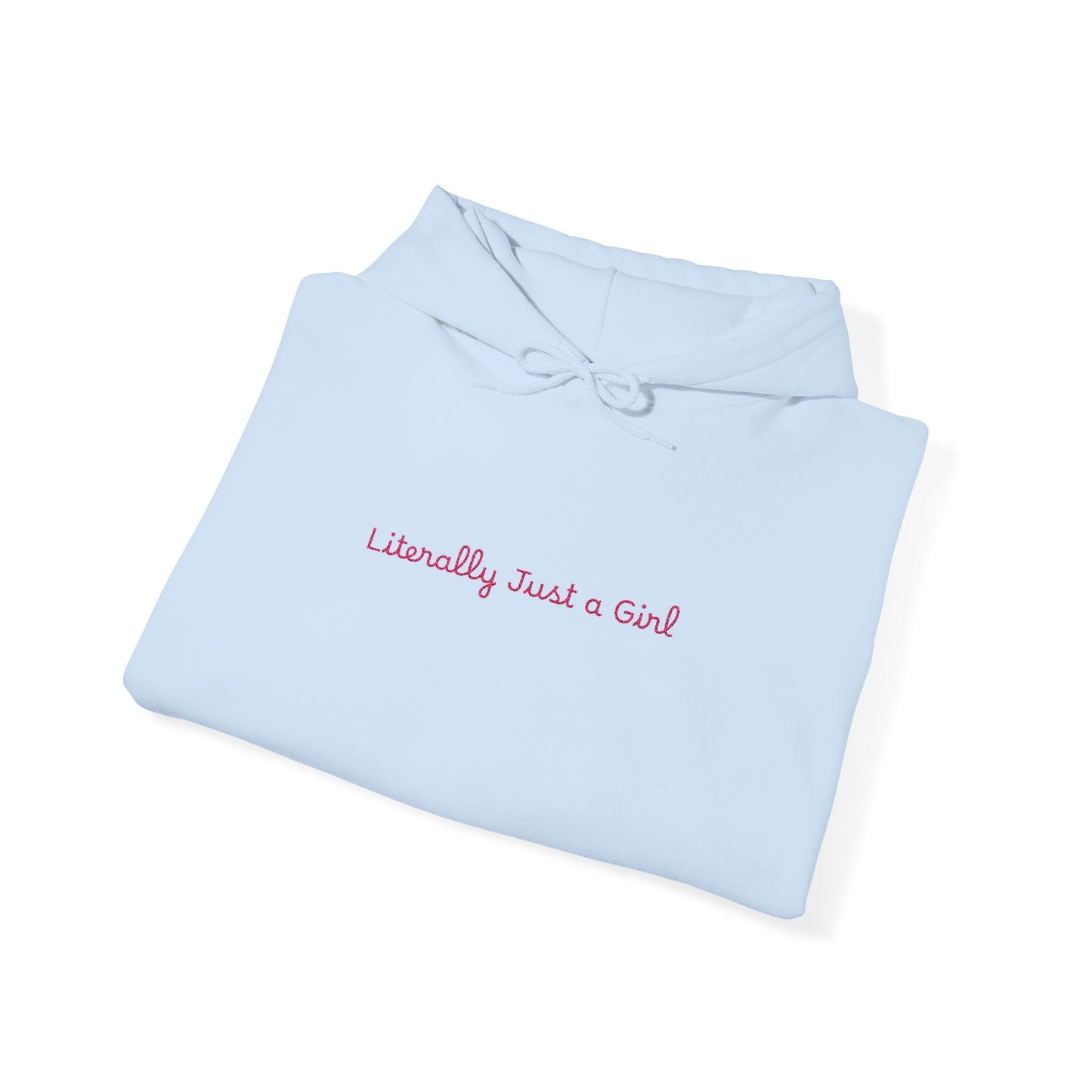 Hoodie — "Literally Just a Girl" Minimal Script Pullover