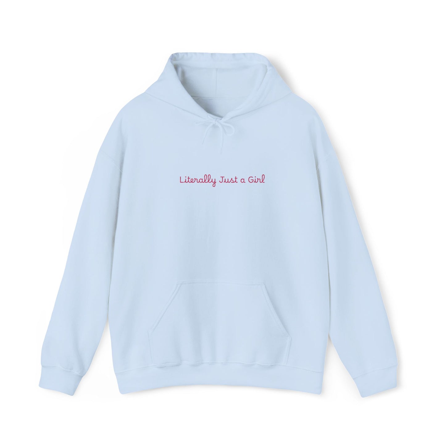 Hoodie — "Literally Just a Girl" Minimal Script Pullover